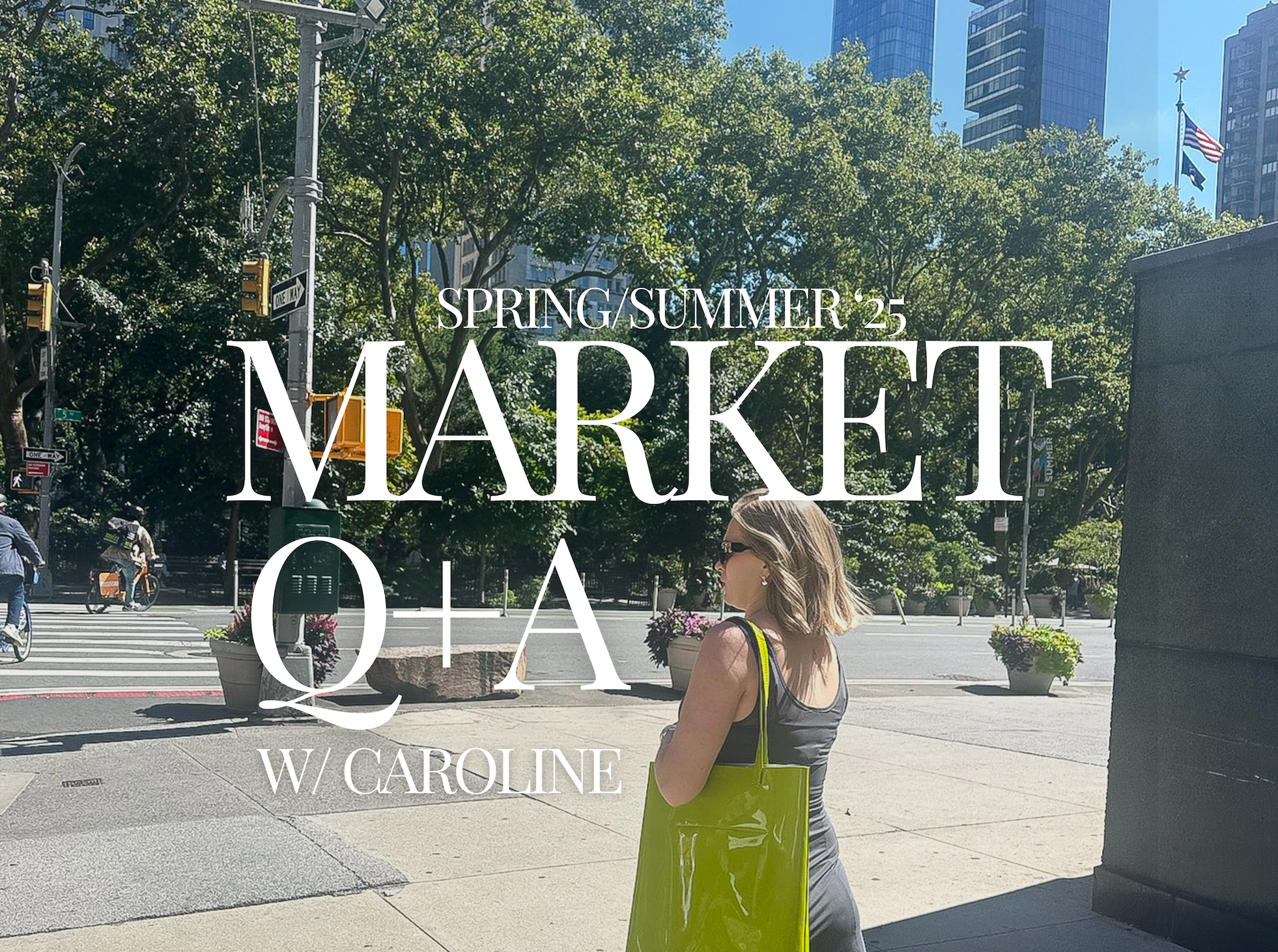 Q+A WITH CAROLINE // SPRING SUMMER '25 MARKET